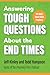 Answering Tough Questions About the End Times: 100 Q&As About Bible Prophecy