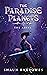 The Paradise Planets: The A...