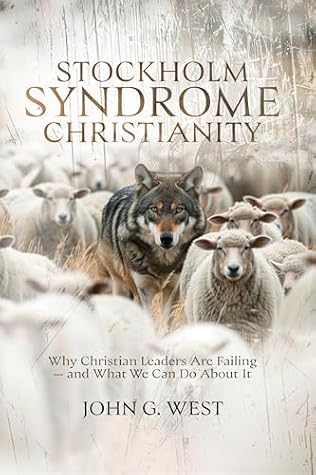 Stockholm Syndrome Christianity: Why America’s Christian Leaders Are Failing — and What We Can Do About It