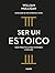 Ser un estoico: Guía práctica para vivir bien cada día (Contextos) (Spanish Edition)