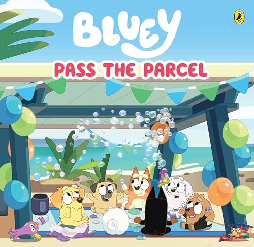 Bluey: Pass the Parcel (Kindle Edition)