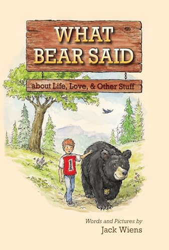 What Bear Said: About Life, Love, & Other Stuff (Kindle Edition)