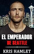 El Emperador de Seattle
