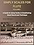 SIMPLY SCALES FOR FLUTE VOL...