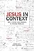 Jesus In Context