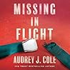 Missing in Flight by Audrey J. Cole