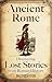Ancient Rome: Discovering Lost Stories from Roman History (Secrets of the Forgotten Past)