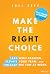 Make the Right Choice: Lead...