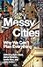 Messy Cities: Why We Can't ...