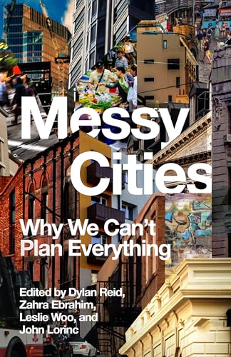 Messy Cities: Why We Can't Plan Everything (Paperback)
