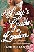 A Lady’s Guide to London (The Lucky Ladies of London, #2)