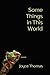 Some Things in This World by Joyce Thomas