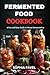Fermented Food Cookbook: De...