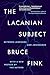 The Lacanian Subject: Between Language and Jouissance