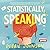 Statistically Speaking