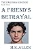 A Friend's Betrayal (The Pa...