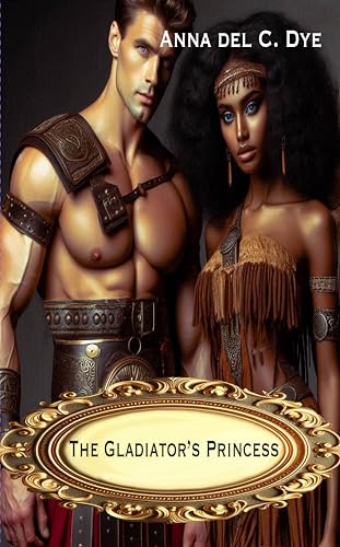 The Gladiator's Princess (Kindle Edition)