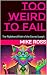 Too Weird to Fail by Mike     Ross