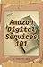 Amazon Digital Services 101...