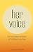 Her Voice: The Curated Wisdom of Brilliant Women