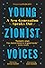 Young Zionist Voices: A New...