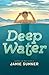 Deep Water