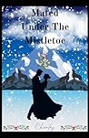 Mated Under The Mistletoe (Fates & Mates)