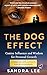 The Dog Effect: Canine Influence and Wisdom for Personal Growth