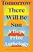 Tomorrow There Will Be Sun: A Hope Prize Anthology