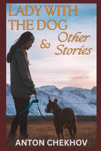 The Lady With The Dog and Other Stories