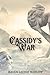 Cassidy's War by Raven Leithe Harlow