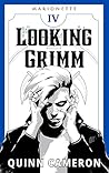 Looking Grimm (Marionette, #4)