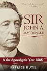 Sir John A. Macdo...