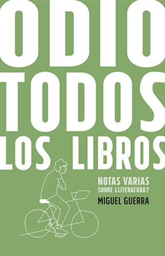 Odio todos los libros. Notas sobre ¿literatura? (Paperback)
