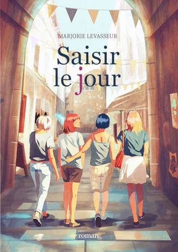 Saisir le jour (French Edition)