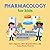 Pharmacology for Kids: A Fun Picture Book About Medications for Children (Gift for Kids, Teachers, and Medical Students) (Medical School for Kids)