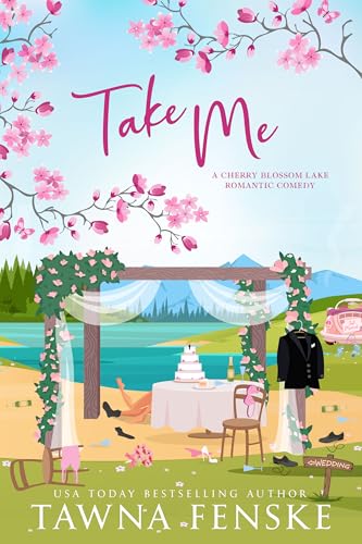Take Me (Cherry Blossom Lake, #5)