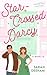 Star-Crossed Darcy A Novella by Sarah Deeham