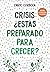 Crisis: ¿estás preparado pa...