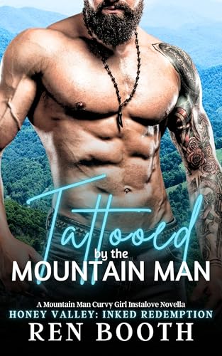 Tattooed by the Mountain Man: Inked Redemption (Honey Valley Book 6)