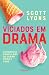 VICIADOS EM DRAMA by Scott Lyons