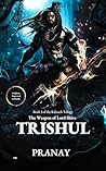 The Weapon Of Lord Shiva Trishul by Pranay Bhalerao