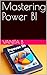 Mastering Power BI