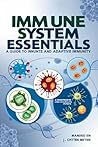 Immune System Essentials: A Guide to Innate and Adaptive Immunity: Understanding the Key Components of Immune Defense