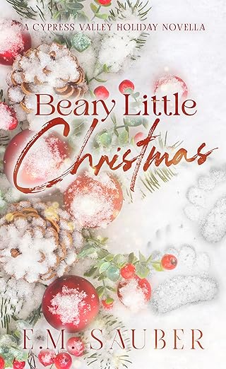 Beary Little Christmas: A Cypress Valley Holiday Novella (Cypress Valley Shifters, #3.5)