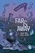 Far & Away: Tales from Rura...