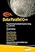 Data Parallel C++: Programming Accelerated Systems Using C++ and SYCL