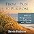From Pain to Purpose: : Biblical Perspectives on Suffering and Grace