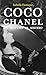 Coco Chanel: Un profumo di ...