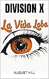 Division X 3: La Vida Loba (Division X 3) Division X 3: La Vida Loba (Division X 3)